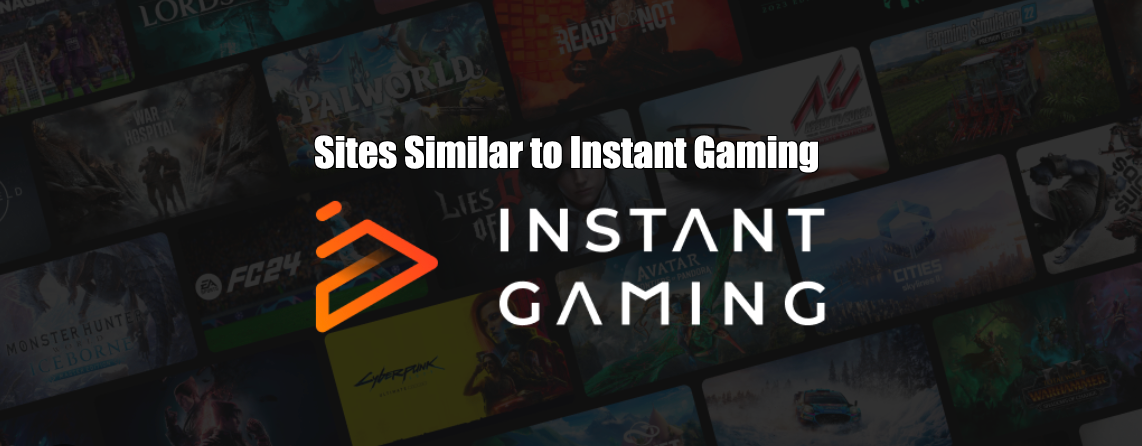 Sites Similar to Instant Gaming | Alternatives 2025