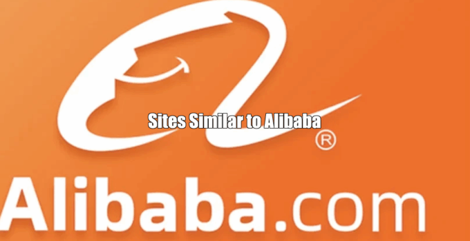 Sites Similar to Alibaba | Alternatives 2025